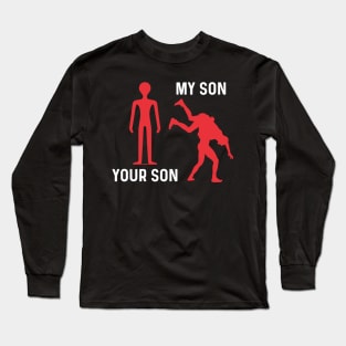 Your Son My Son Long Sleeve T-Shirt